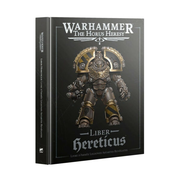 The Horus Heresy - Liber Hereticus: Livre d'Armée Legiones Astartes Renégates