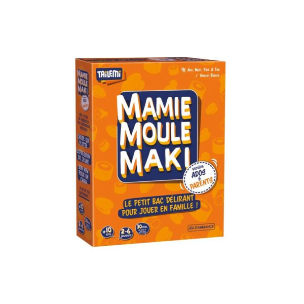 Mamie Moule Maki - Version Ados & Parents face